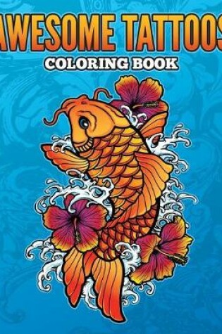 Cover of Awesome Tattoos Coloring Book