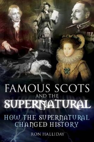 Cover of Famous Scots and the Supernatural