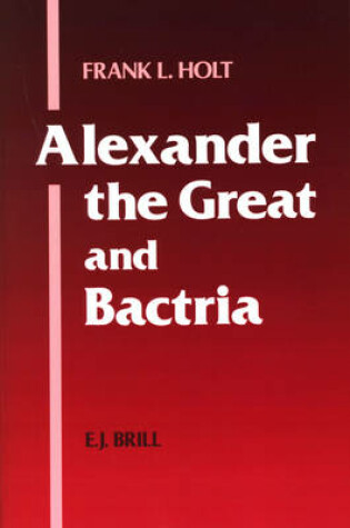 Cover of Alexander the Great and Bactria