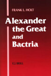 Book cover for Alexander the Great and Bactria