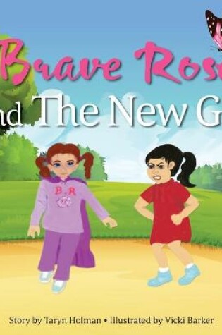 Cover of Brave Rose and the New Girl