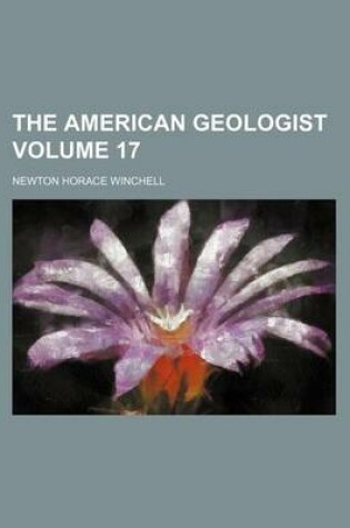 Cover of The American Geologist Volume 17