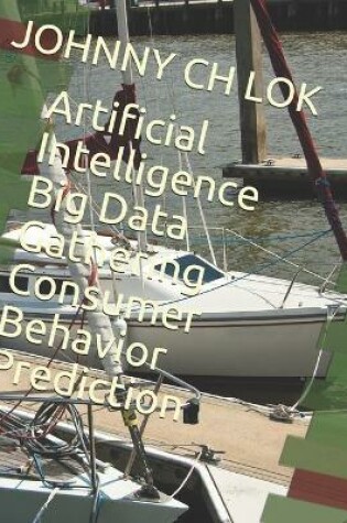 Cover of Artificial Intelligence Big Data Gathering Consumer Behavior Prediction