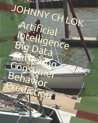 Book cover for Artificial Intelligence Big Data Gathering Consumer Behavior Prediction