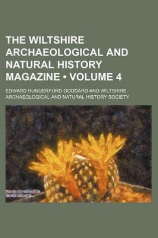 Cover of The Wiltshire Archaeological and Natural History Magazine (Volume 4)