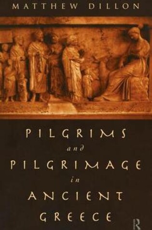 Cover of Pilgrims and Pilgrimage in Ancient Greece