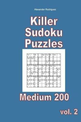 Cover of Killer Sudoku Puzzles - Medium 200 vol. 2