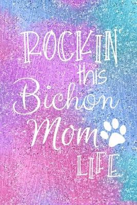 Book cover for Rockin This Bichon Mom Life