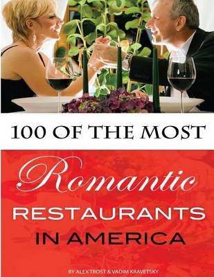 Book cover for 100 of the Most Romantic Restaurants in America