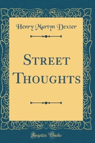 Cover of Street Thoughts (Classic Reprint)