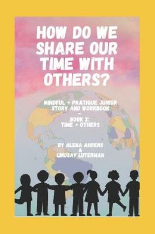 Cover of How Do We Share Our Time With Others?