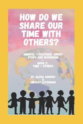 Book cover for How Do We Share Our Time With Others?