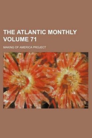 Cover of The Atlantic Monthly Volume 71