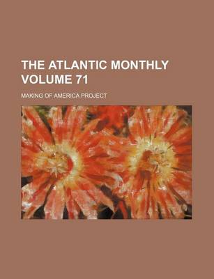 Book cover for The Atlantic Monthly Volume 71