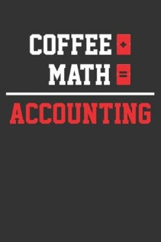 Cover of Coffee + Math = Accounting