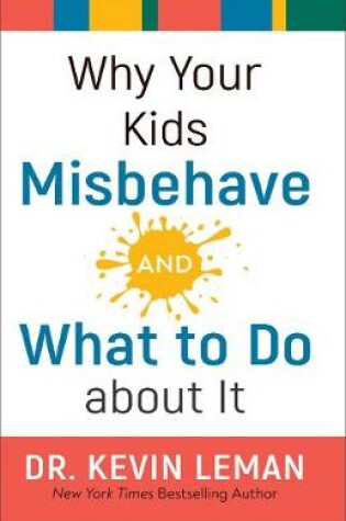 Cover of Why Your Kids Misbehave--and What to Do about It