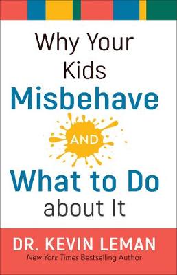 Book cover for Why Your Kids Misbehave--and What to Do about It
