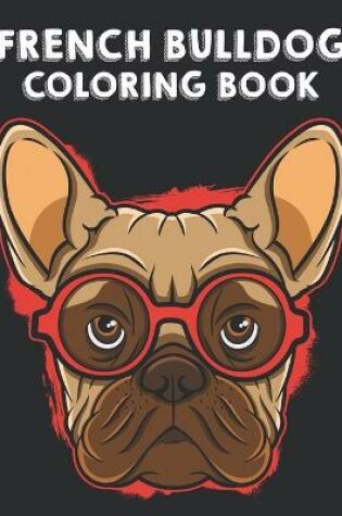 Cover of French Bulldog Coloring Book