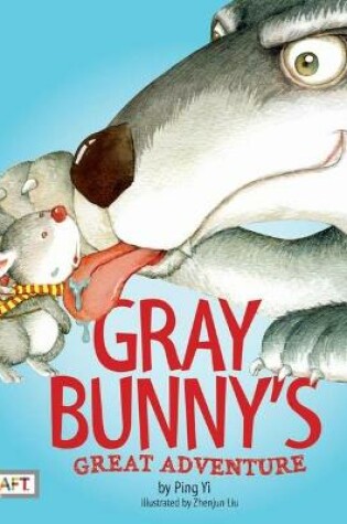 Cover of Gray Bunny's Great Adventure