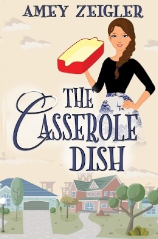 Cover of The Casserole Dish