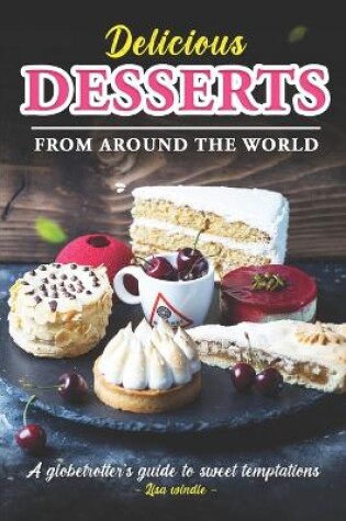 Cover of Delicious Desserts from Around the World