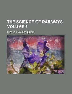 Book cover for The Science of Railways Volume 6