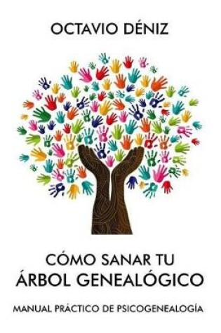 Cover of Como sanar tu arbol genealogico