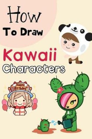 Cover of How to Draw Kawaii Characters