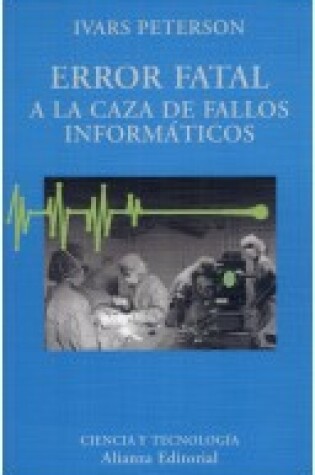 Cover of Error Fatal - a la Caza de Los Fallos Informaticos