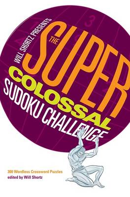 Book cover for The Super-Colossal Sudoku Challenge