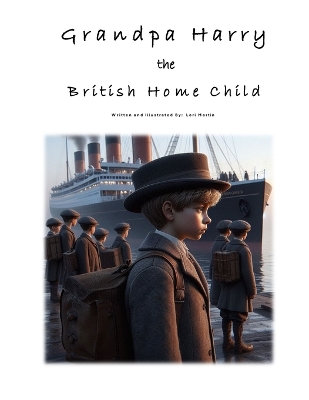 Cover of Grandpa Harry was a British Home Child