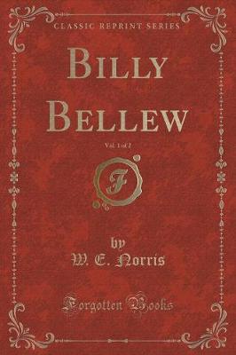 Book cover for Billy Bellew, Vol. 1 of 2 (Classic Reprint)