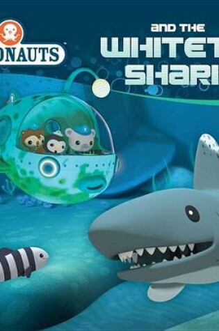 Cover of Octonauts and the Whitetip Shark
