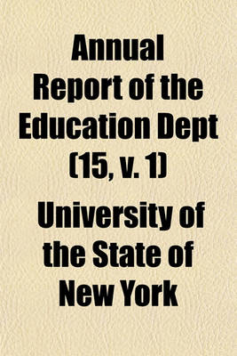 Book cover for Annual Report of the Education Dept (Volume 15, V. 1)