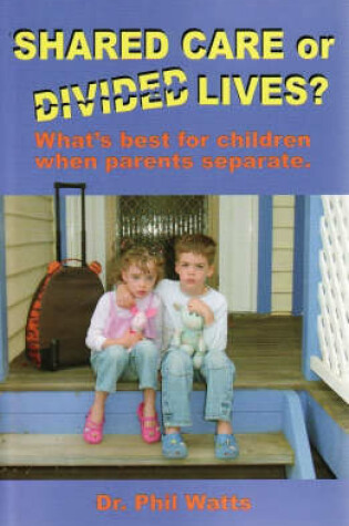 Cover of Shared Care or Divided Lives?