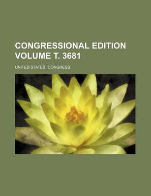 Book cover for Congressional Edition Volume . 3681