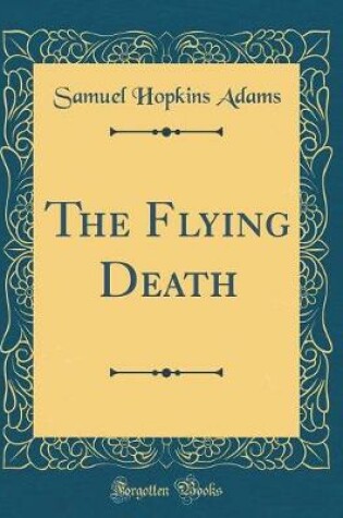 Cover of The Flying Death (Classic Reprint)