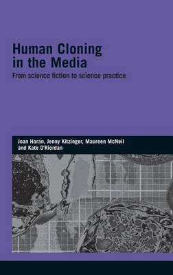 Cover of Human Cloning in the Media: From Science Fiction to Science Practice