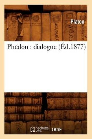 Cover of Phedon: Dialogue (Ed.1877)