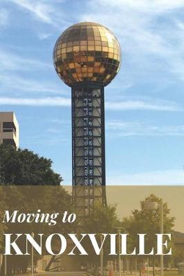 Book cover for Moving to Knoxville