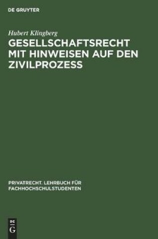 Cover of Gesellschaftsrecht Mit Hinweisen Auf Den Zivilproze�