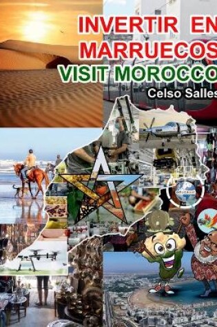 Cover of INVERTIR EN MARRUECOS - Visit Morocco - Celso Salles