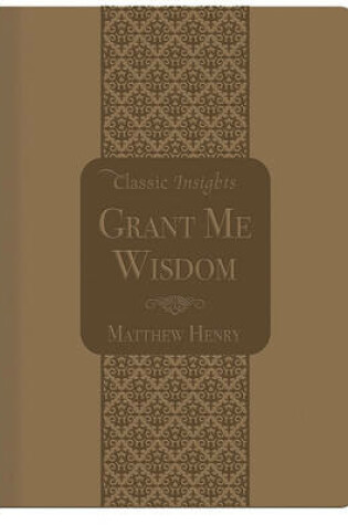 Cover of Grant Me Wisdom