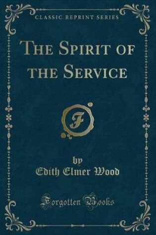 Cover of The Spirit of the Service (Classic Reprint)