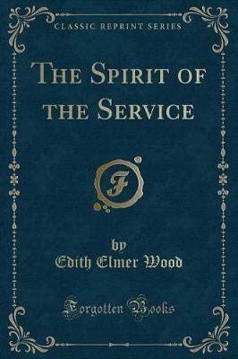 Book cover for The Spirit of the Service (Classic Reprint)