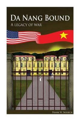 Cover of Da Nang Bound -- A Legacy of War