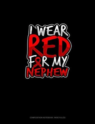 Cover of I Wear Red For My Nephew