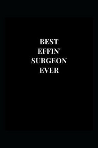Cover of Best Effin' Surgeon Ever