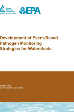 Cover of Development of Event-Based Pathogen Monitoring Strategies for Watersheds