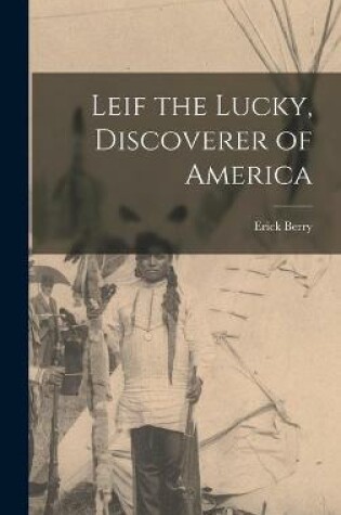 Cover of Leif the Lucky, Discoverer of America